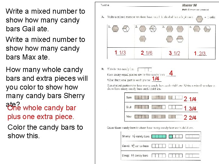 Write a mixed number to show many candy bars Gail ate. Write a mixed