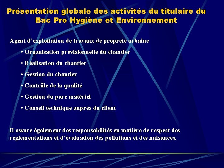 Présentation globale des activités du titulaire du Bac Pro Hygiène et Environnement Agent d’exploitation