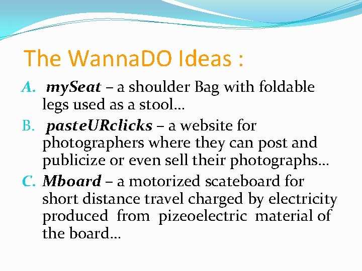 The Wanna. DO Ideas : A. my. Seat – a shoulder Bag with foldable