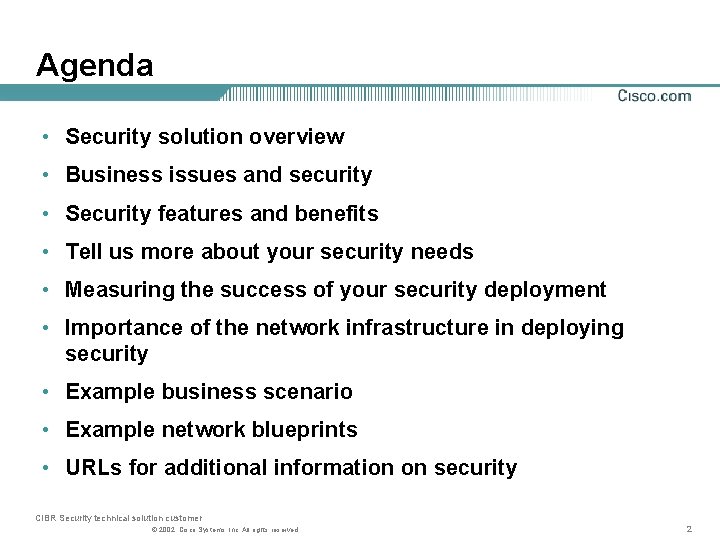 Agenda • Security solution overview • Business issues and security • Security features and