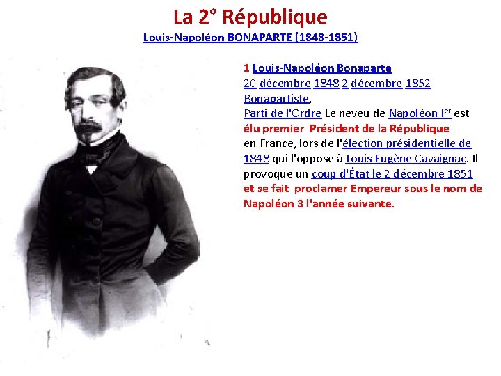 La 2° République Louis-Napoléon BONAPARTE (1848 -1851) 1 Louis-Napoléon Bonaparte 20 décembre 1848 2