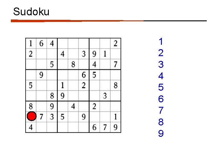 Sudoku 1 2 3 4 5 6 7 8 9 