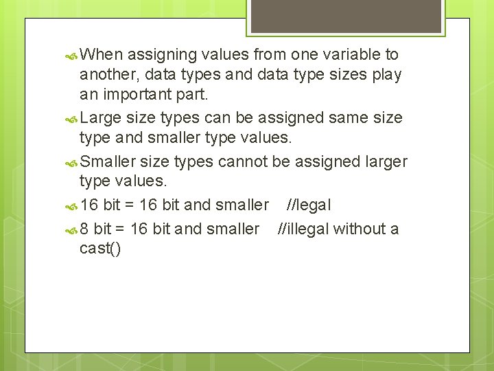 When assigning values from one variable to another, data types and data type When assigning values from one variable to another, data types and data type