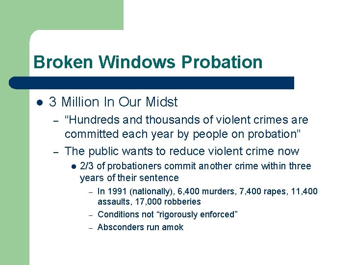 Broken Windows Probation l 3 Million In Our Midst – – “Hundreds and thousands