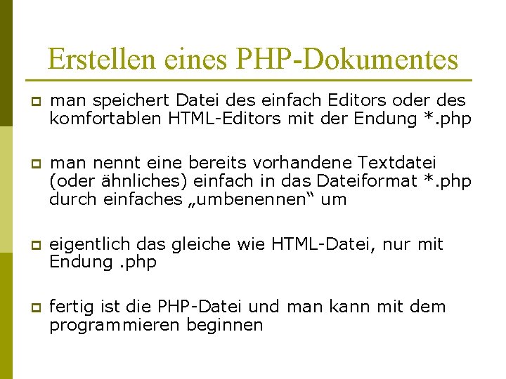 Erstellen eines PHP-Dokumentes p man speichert Datei des einfach Editors oder des komfortablen HTML-Editors