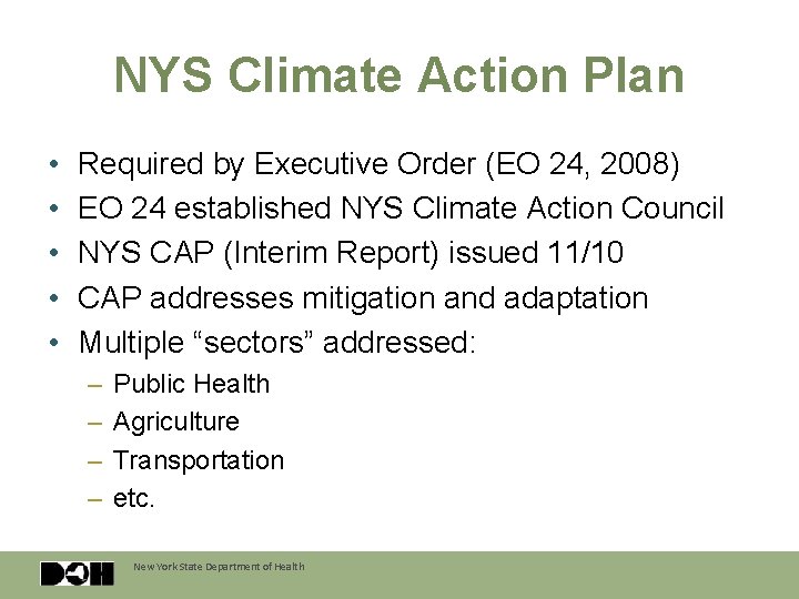 NYS Climate Action Plan • • • Required by Executive Order (EO 24, 2008)