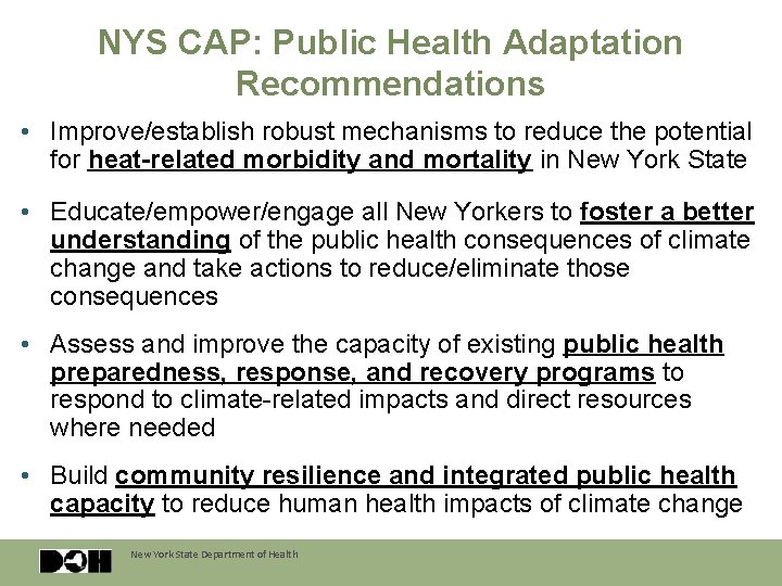 NYS CAP: Public Health Adaptation Recommendations • Improve/establish robust mechanisms to reduce the potential