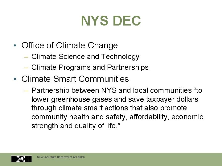 NYS DEC • Office of Climate Change – Climate Science and Technology – Climate