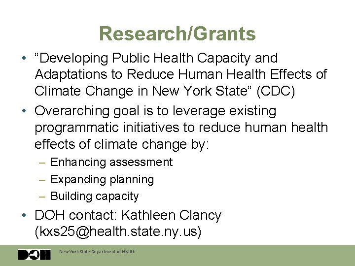 Research/Grants • “Developing Public Health Capacity and Adaptations to Reduce Human Health Effects of