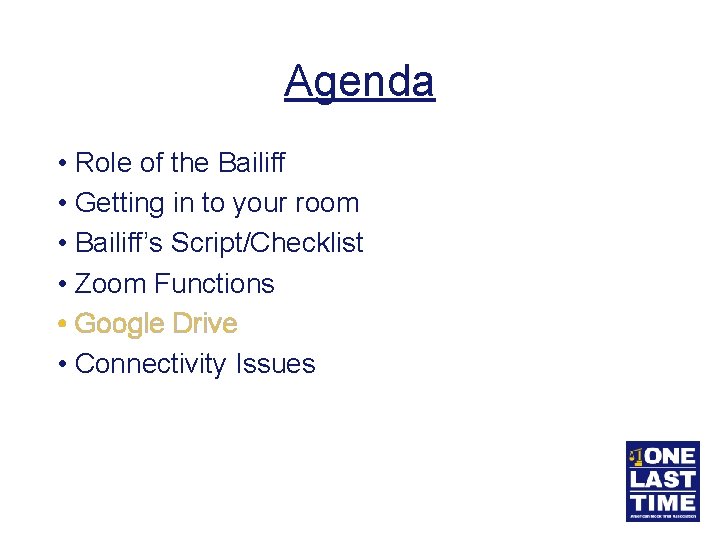 Agenda • Role of the Bailiff • Getting in to your room • Bailiff’s