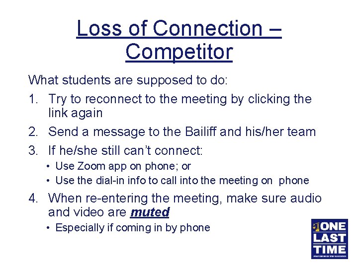 Loss of Connection – Competitor What students are supposed to do: 1. Try to