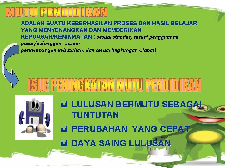 ADALAH SUATU KEBERHASILAN PROSES DAN HASIL BELAJAR YANG MENYENANGKAN DAN MEMBERIKAN KEPUASAN/KENIKMATAN : sesuai