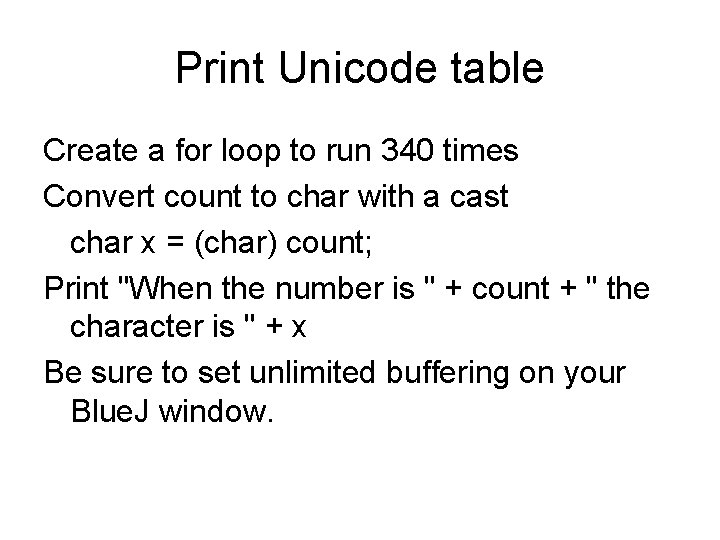 Print Unicode table Create a for loop to run 340 times Convert count to