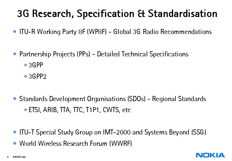 3 G Research, Specification & Standardisation • ITU-R Working Party 8 F (WP 8