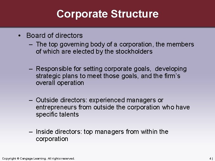 Corporate Structure • Board of directors – The top governing body of a corporation,