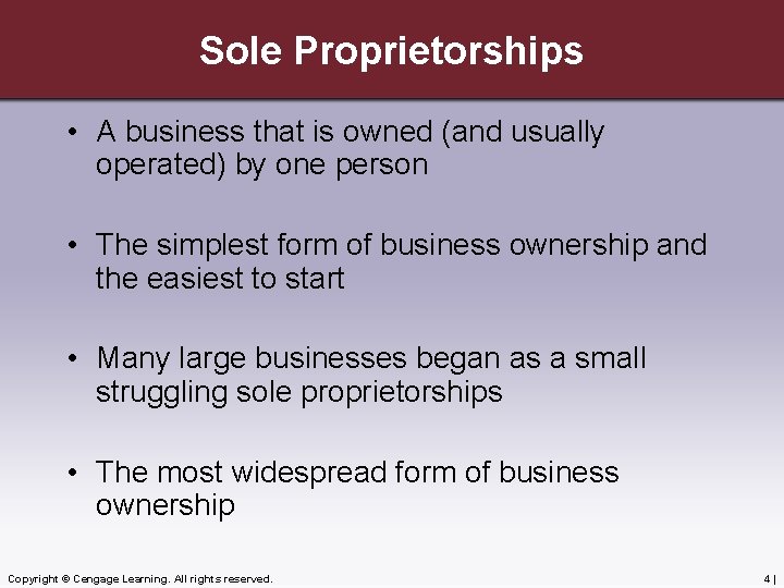 Sole Proprietorships • A business that is owned (and usually operated) by one person