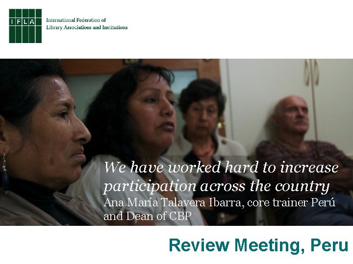 We have worked hard to increase participation across the country Ana María Talavera Ibarra,