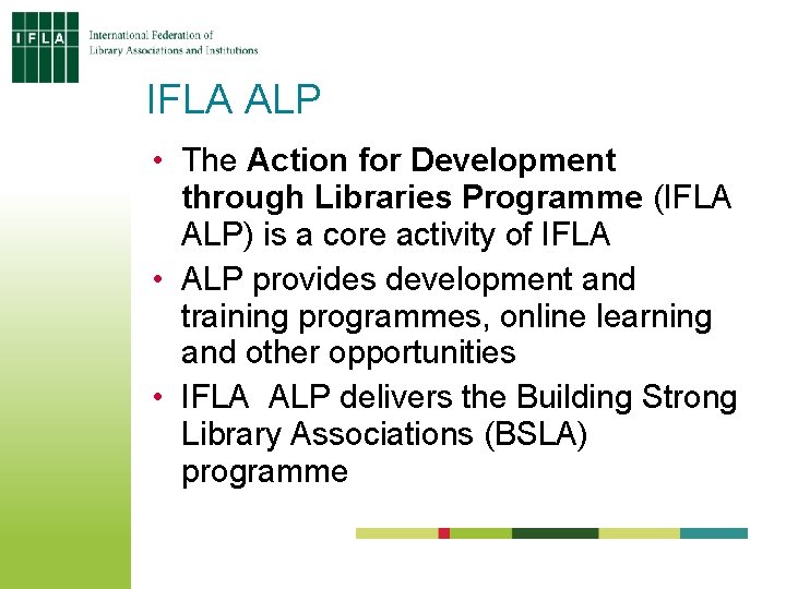 IFLA ALP • The Action for Development through Libraries Programme (IFLA ALP) is a