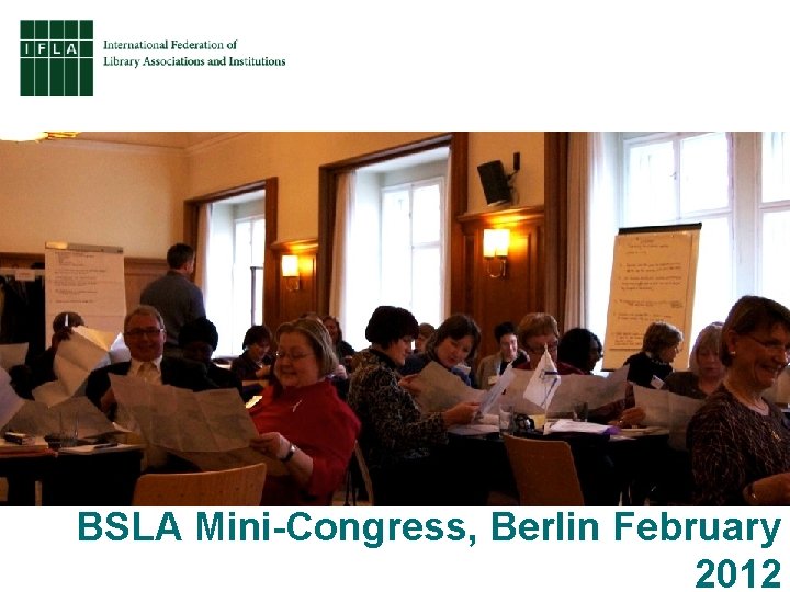 BSLA Mini-Congress, Berlin February 2012 