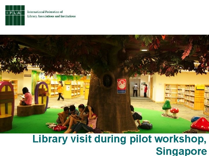 Library visit during pilot workshop, Singapore 