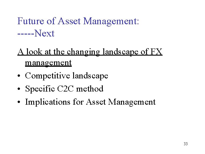 Future of Asset Management: -----Next A look at the changing landscape of FX management