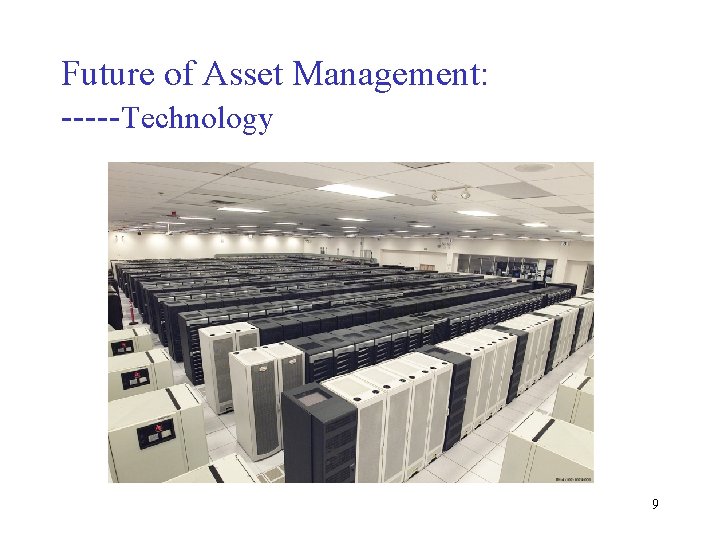 Future of Asset Management: -----Technology 9 