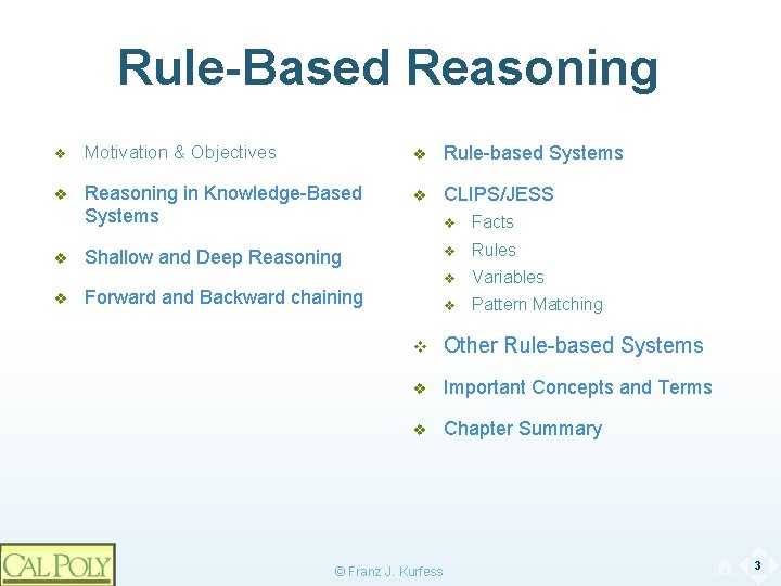 Rule-Based Reasoning v Motivation & Objectives v Rule-based Systems v Reasoning in Knowledge-Based Systems