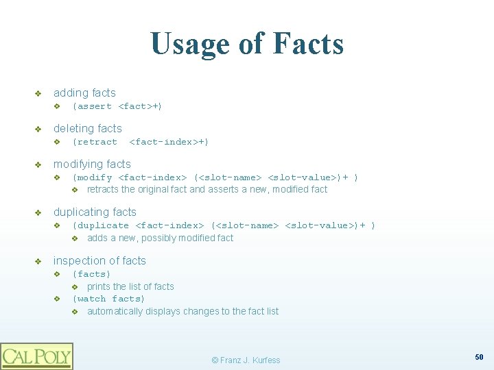 Usage of Facts v adding facts v v deleting facts v v <fact-index>+) (modify