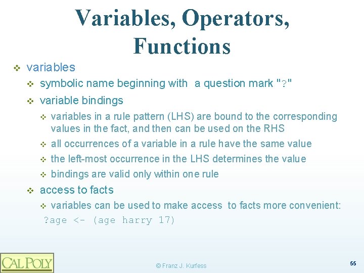 Variables, Operators, Functions v variables v symbolic name beginning with a question mark "?