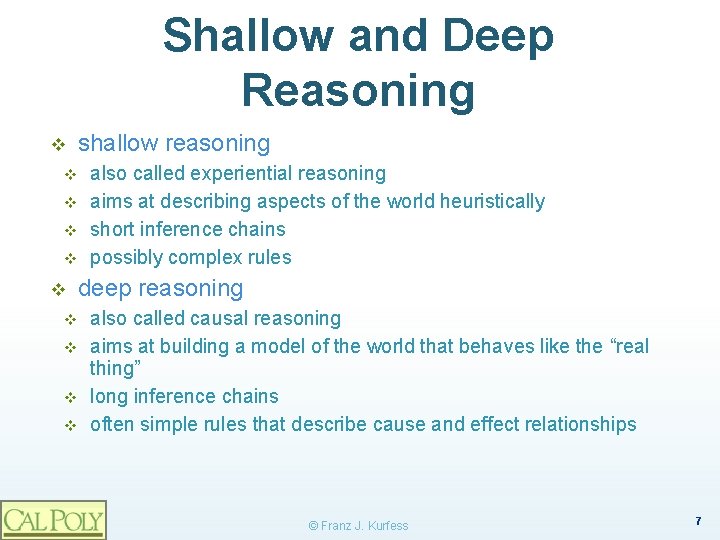 Shallow and Deep Reasoning v v v v v shallow reasoning also called experiential