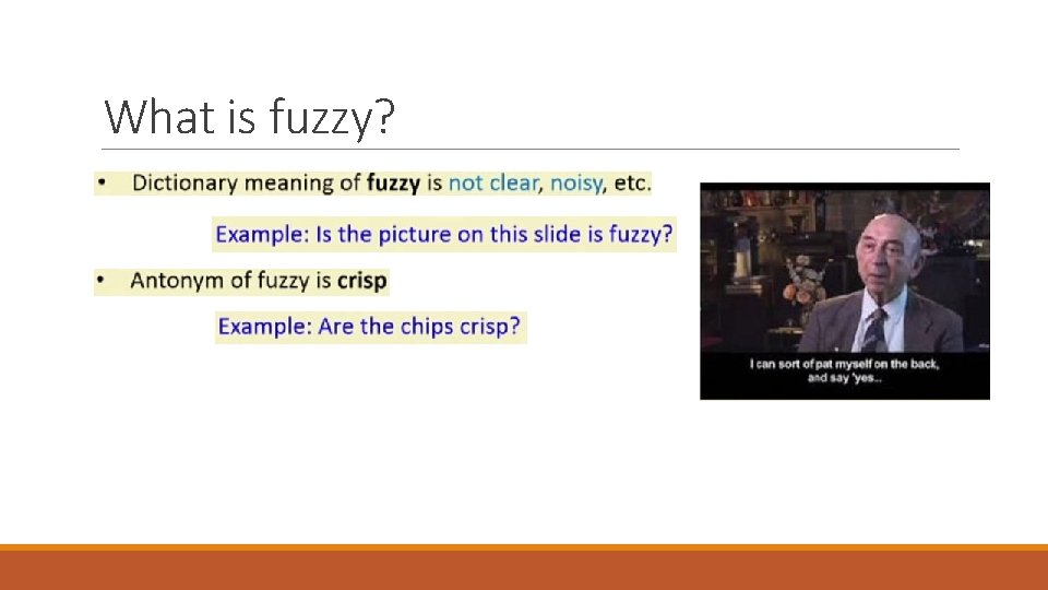 What is fuzzy? 