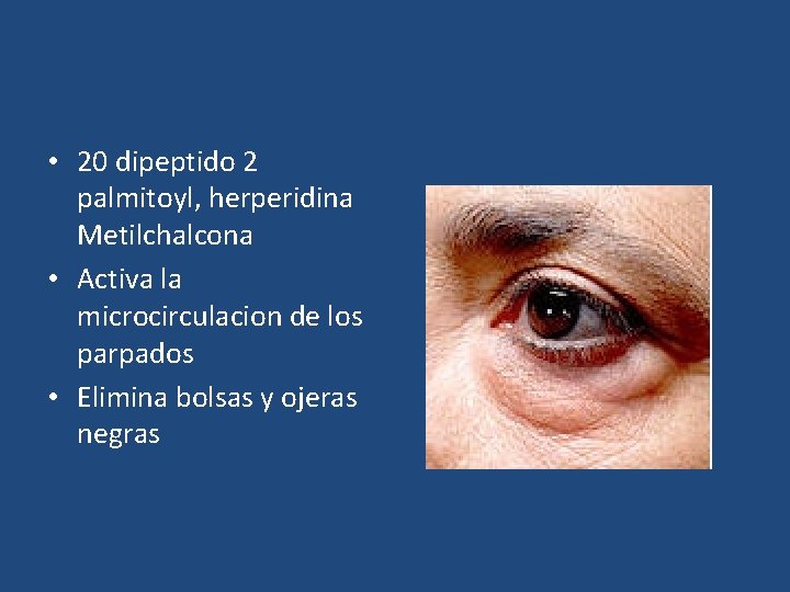  • 20 dipeptido 2 palmitoyl, herperidina Metilchalcona • Activa la microcirculacion de los