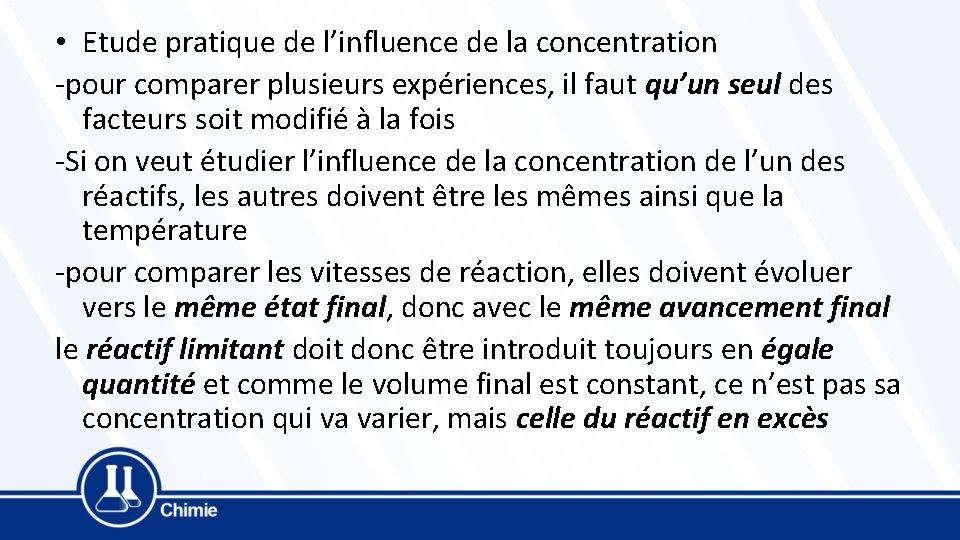  • Etude pratique de l’influence de la concentration -pour comparer plusieurs expériences, il