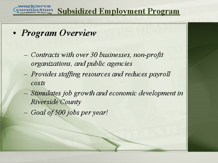 Subsidized Employment Program • Program Overview – Contracts with over 30 businesses, non-profit organizations, Subsidized Employment Program • Program Overview – Contracts with over 30 businesses, non-profit organizations,