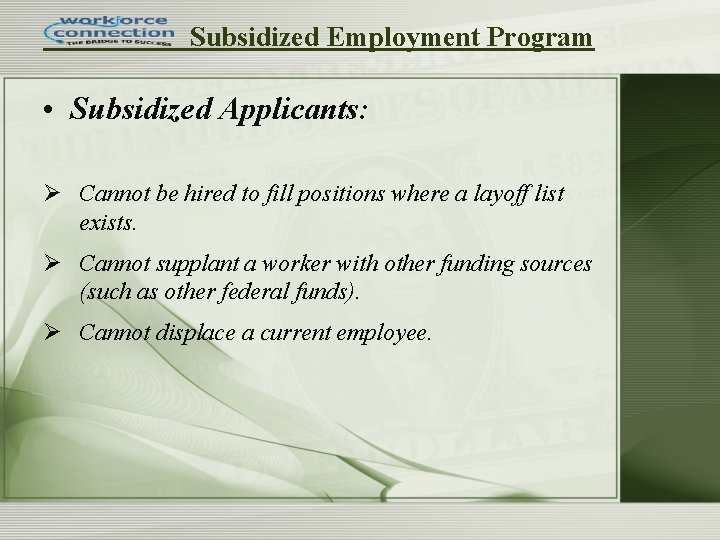 Subsidized Employment Program • Subsidized Applicants: Ø Cannot be hired to fill positions where Subsidized Employment Program • Subsidized Applicants: Ø Cannot be hired to fill positions where
