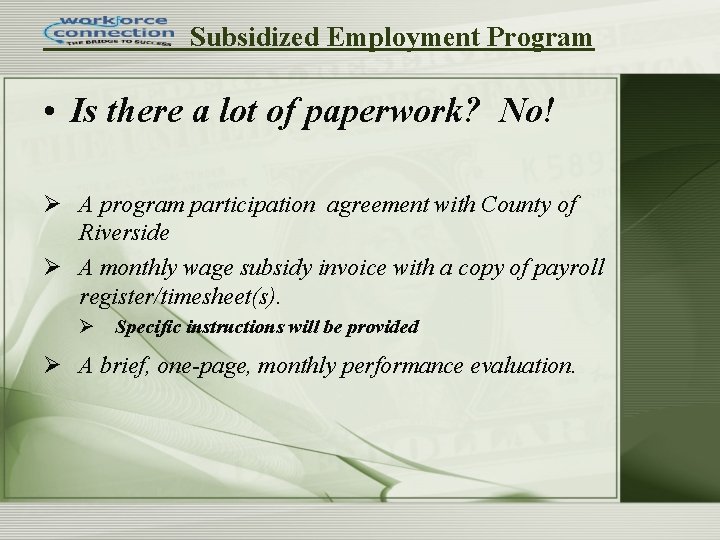 Subsidized Employment Program • Is there a lot of paperwork? No! Ø A program Subsidized Employment Program • Is there a lot of paperwork? No! Ø A program