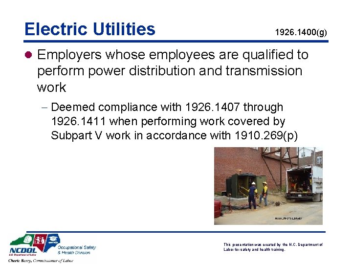 Electric Utilities 1926. 1400(g) l Employers whose employees are qualified to perform power distribution