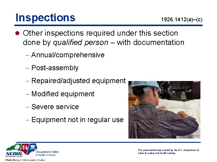 Inspections 1926. 1412(a)–(c) l Other inspections required under this section done by qualified person