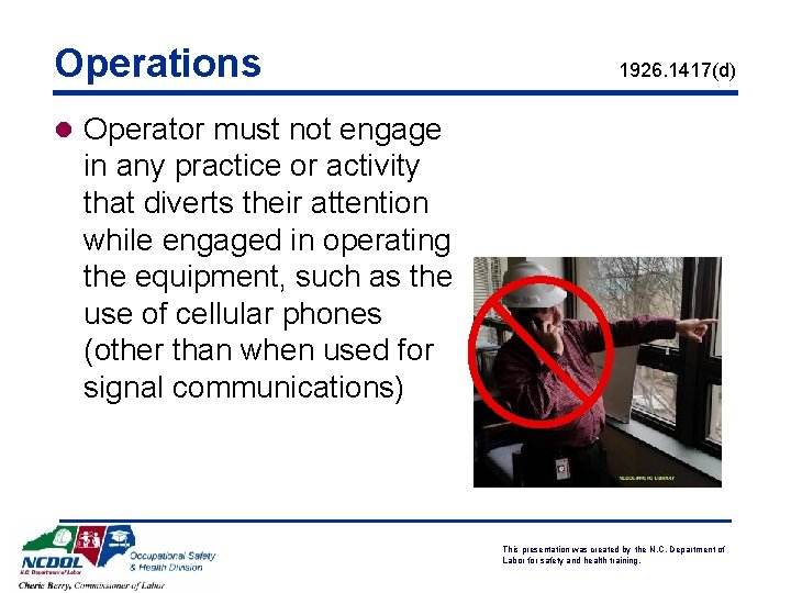 Operations 1926. 1417(d) l Operator must not engage in any practice or activity that
