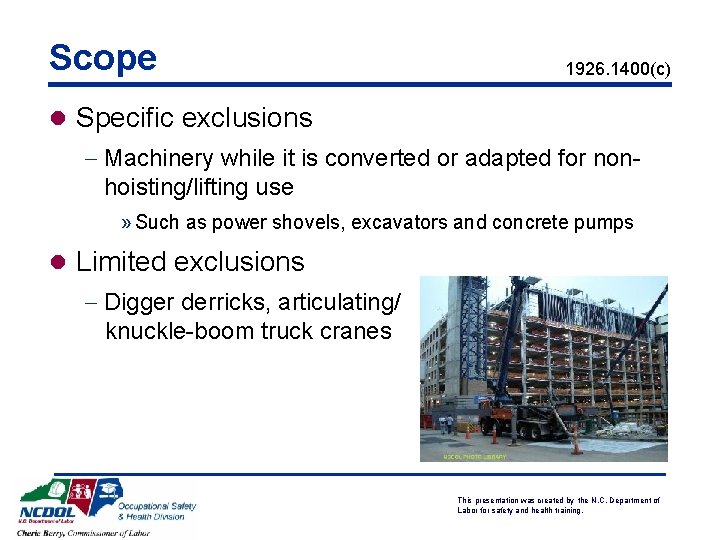 Scope 1926. 1400(c) l Specific exclusions - Machinery while it is converted or adapted