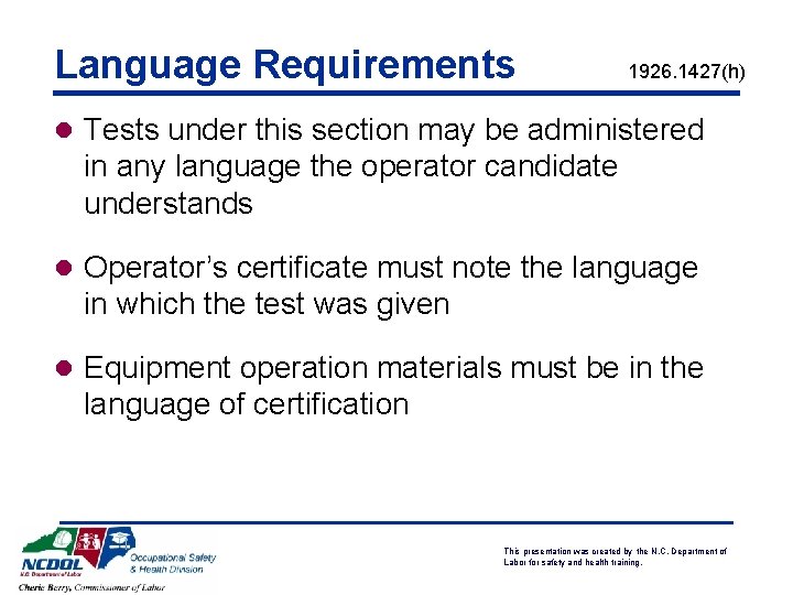 Language Requirements 1926. 1427(h) l Tests under this section may be administered in any