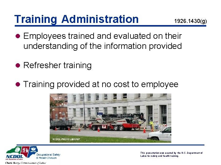 Training Administration 1926. 1430(g) l Employees trained and evaluated on their understanding of the