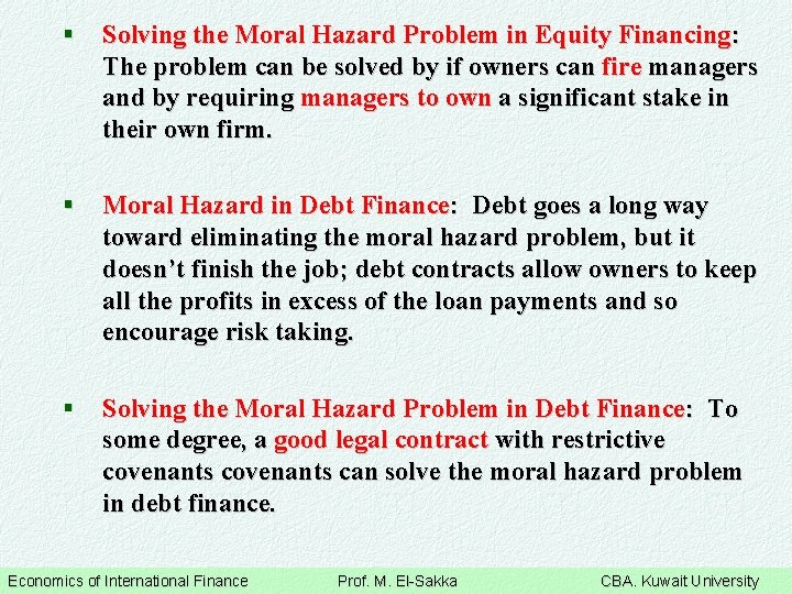 § Solving the Moral Hazard Problem in Equity Financing: The problem can be solved