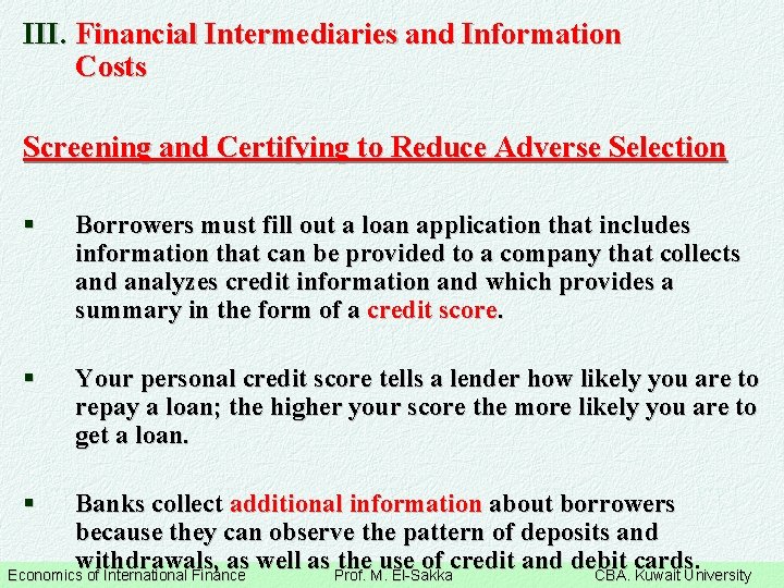 III. Financial Intermediaries and Information Costs Screening and Certifying to Reduce Adverse Selection §