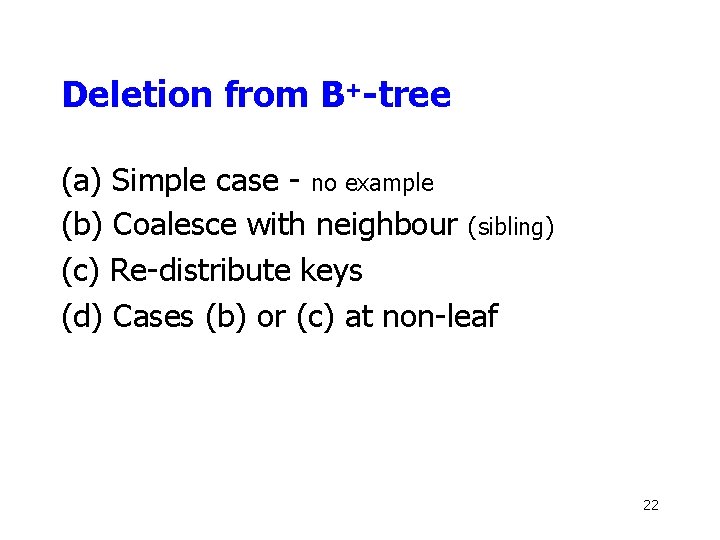 Deletion from B+-tree (a) Simple case - no example (b) Coalesce with neighbour (sibling)