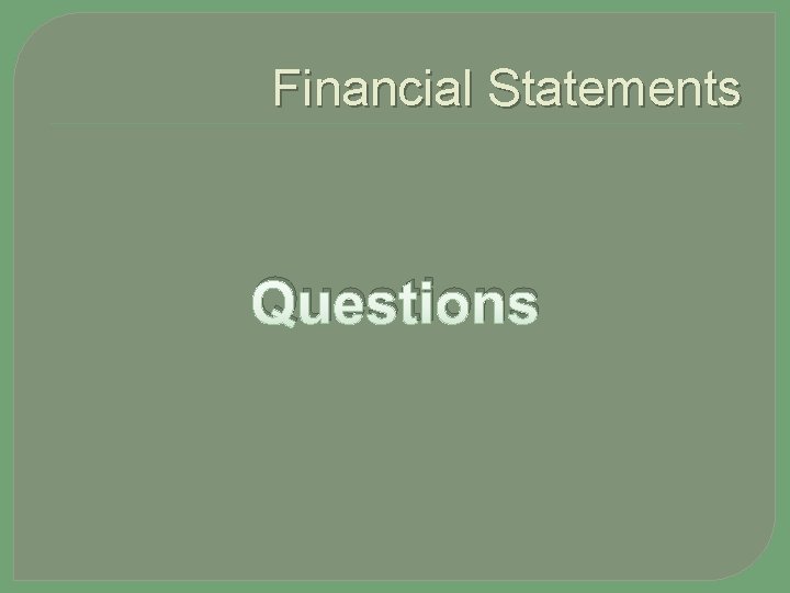 Financial Statements Questions 