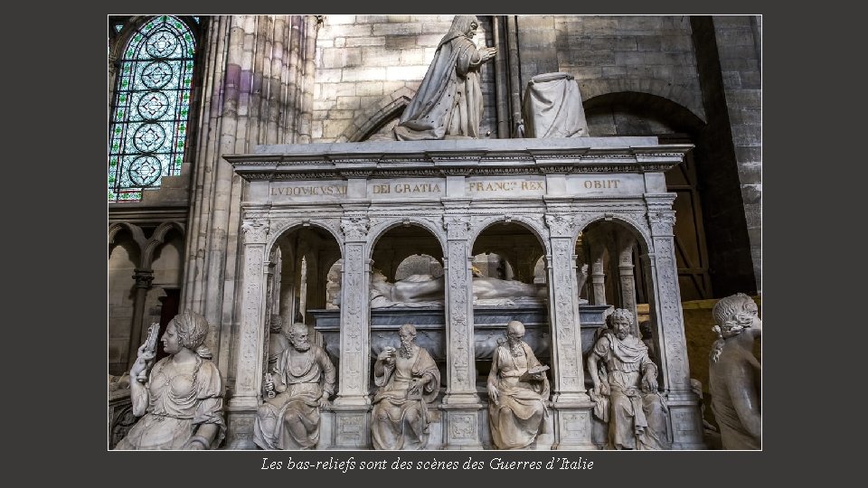 Les bas-reliefs sont des scènes des Guerres d’Italie 