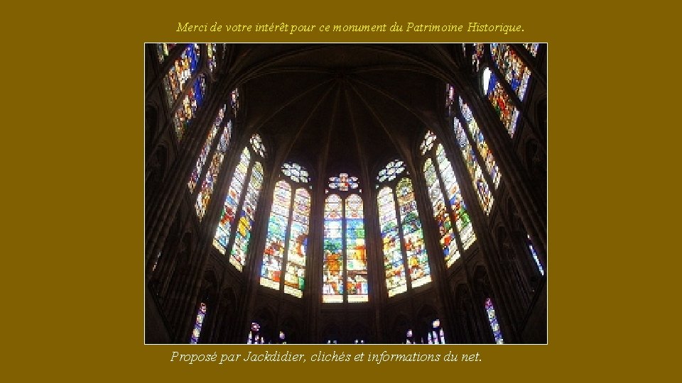 Merci de votre intérêt pour ce monument du Patrimoine Historique. Proposé par Jackdidier, clichés