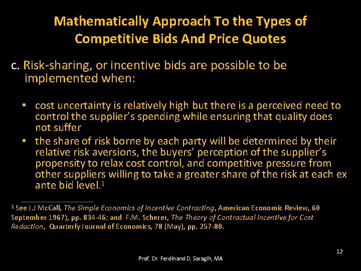 Mathematically Approach To the Types of Competitive Bids And Price Quotes c. Risk-sharing, or
