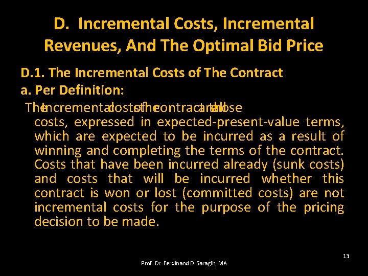 D. Incremental Costs, Incremental Revenues, And The Optimal Bid Price D. 1. The Incremental